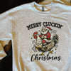 Merry Cluckin’ Christmas Crewneck