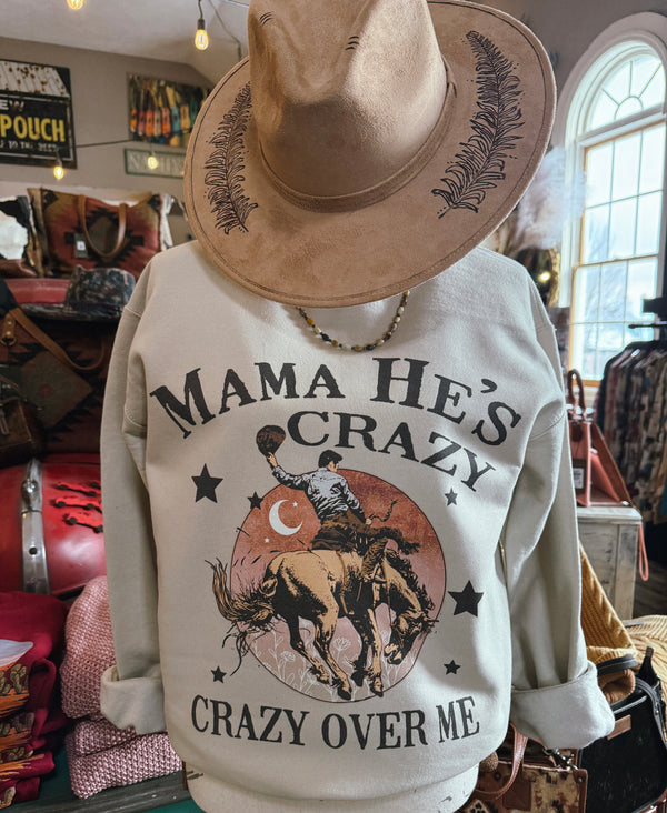 Mama He’s Crazy Crewneck